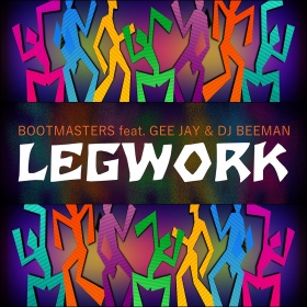 BOOTMASTERS FEAT. GEE JAY & DJ BEEMAN - LEGWORK